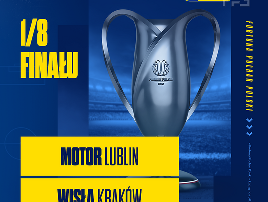 1/8 finału Fortuna Pucharu Polski: Motor Lublin - Wisła Kraków