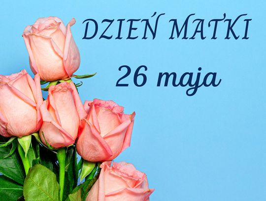 26 maja - Dzień Matki