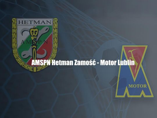 AMSPN Hetman Zamość - Motor Lublin - Transmisja już w najbliższą środę!