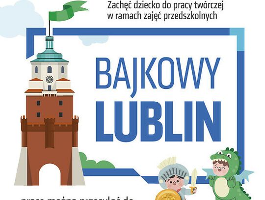 „Bajkowy Lublin” tematem konkursu dla przedszkolaków