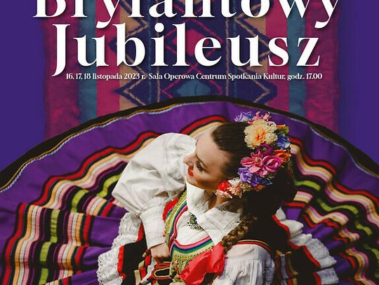Brylantowy Jubileusz 75-lecia Zespołu Pieśni i Tańca "Lublin" im. Wandy Kaniorowej