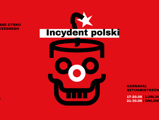 Carnaval Sztukmistrzów „Incydent Polski”*