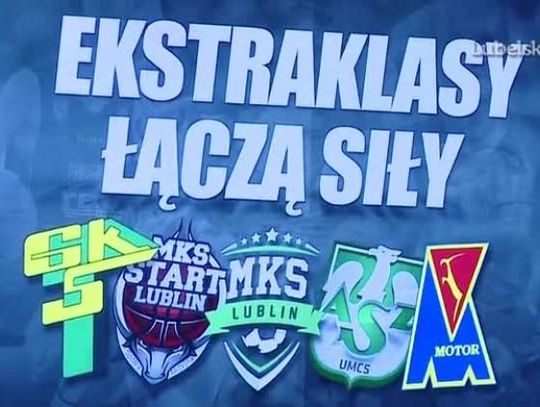 "Ekstraklasy łączą siły!" w Lublinie