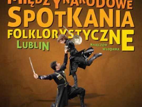 Folklor górą! Program XXXIV Międzynarodowych Spotkań Folklorystycznych *