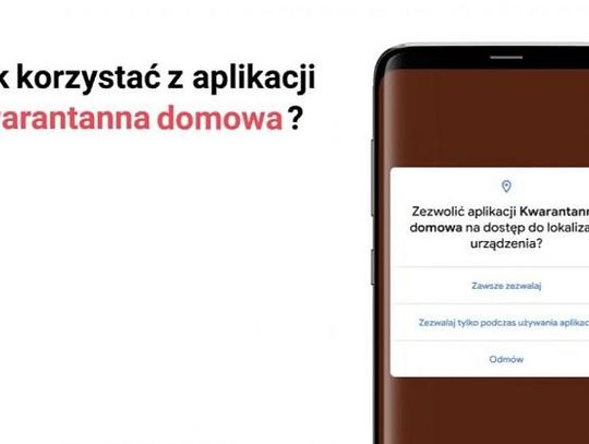 INSTRUKCJA KORZYSTANIA Z APLIKACJI "KWARANTANNA DOMOWA"*