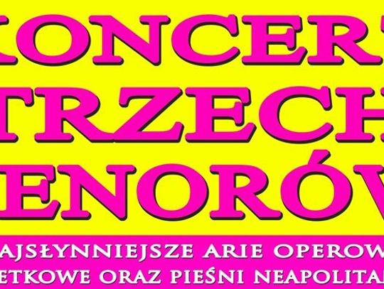 Koncert Trzech Polskich Tenorów!