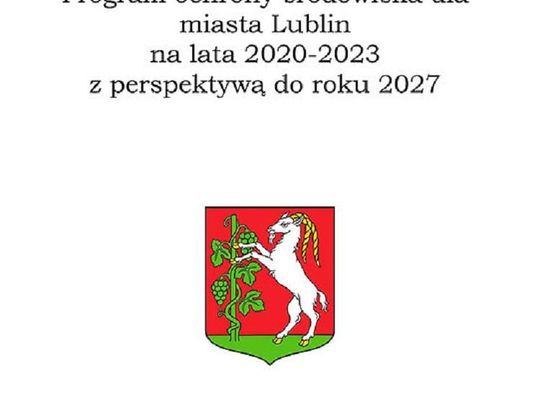 Konsultacje społeczne projektu Programu ochrony środowiska dla miasta Lublin na lata 2020-2023*