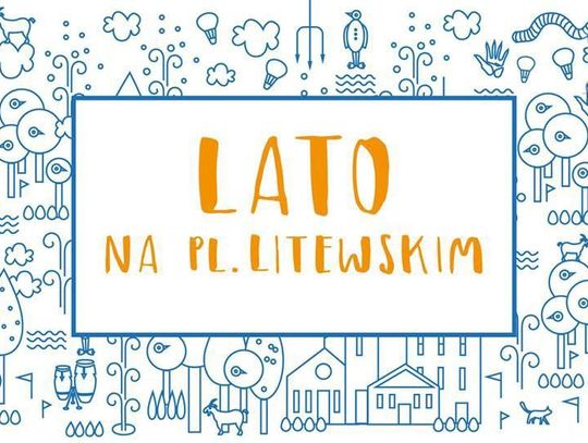 Lato na Litewskim - zapraszamy rodziny