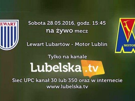 Lewart Lubartów - Motor Lublin TRANSMISJA!