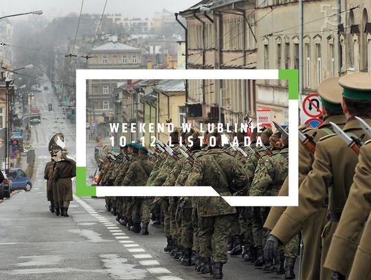 Lublin na weekend 10-12 listopada 