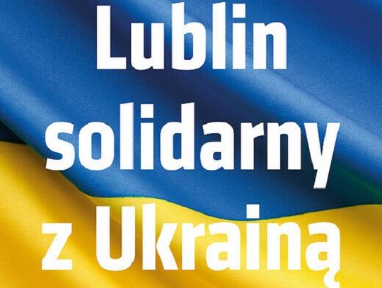 Lublin solidarny z Ukrainą