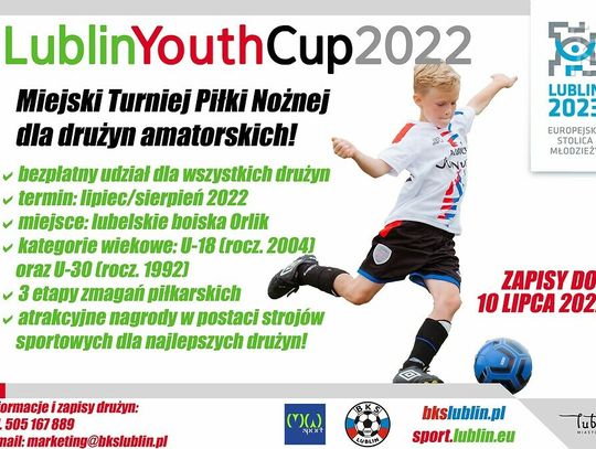 LublinYouthCup2022 - czas na zgłoszenie swojej drużyny!