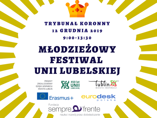 Młodzieżowy Festiwal Unii Lubelskiej *