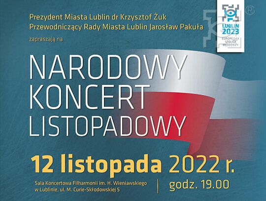 Narodowy Koncert Listopadowy - Lublin świętuje 104. rocznicę odzyskania niepodległości