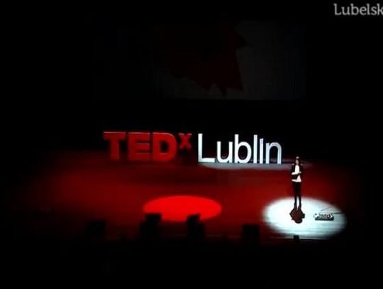 Natchnienie trzeba prowokować: TEDx w Lublinie