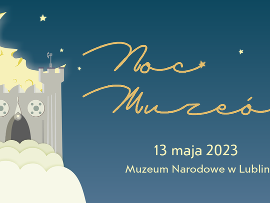 Noc Muzeów w Muzeum Narodowym w Lublinie