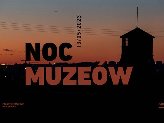 NOC MUZEÓW – warsztaty i bezpłatne zwiedzanie w Państwowym Muzeum na Majdanku