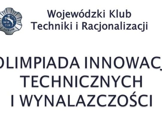 Olimpiada Innowacji Technicznych i Wynalazczości!