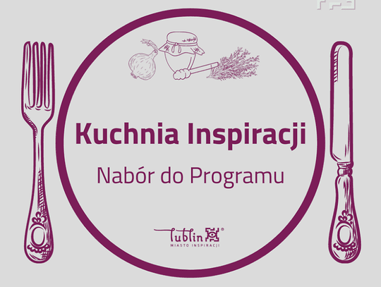 Ostatnie dni naboru do Programu "Kuchnia Inspiracji"*