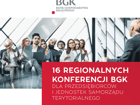 Regionalna Konferencja Banku Gospodarstwa Krajowego *