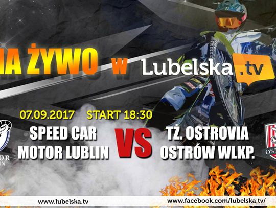 Speed Car Motor Lublin vs. TŻ Ostrovia NA ŻYWO od 18:15