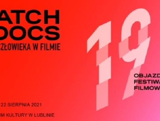 Startuje 19. Objazdowy Festiwal Filmowy Watch Docs. Prawa Człowieka w Filmie w Lublinie 2021.