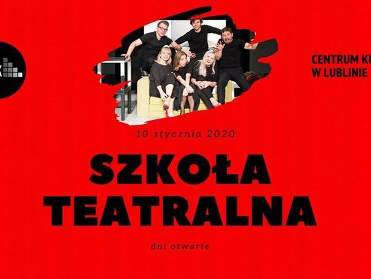 TEATR LUKLA SZKOŁA TEATRALNA zaprasza *