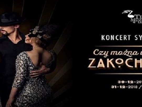 Teatr Muzyczny proponuje- grudzień 2018. Sylwestrowa Noc przebojów