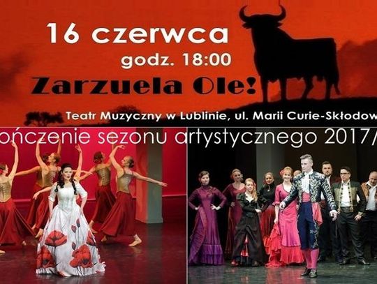 Teatr Muzyczny: Zarzuela Ole! na zakończenie sezonu artystycznego 2017/2018!