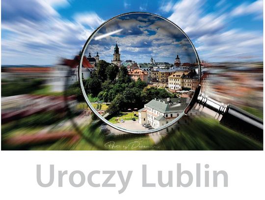 Uroczy Lublin - wystawa fotografii