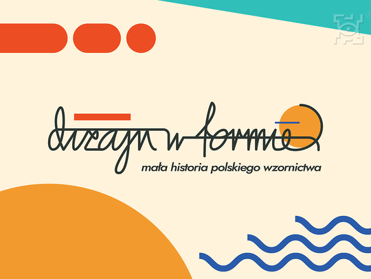Warsztaty Kultury w Lublinie zapraszają w podróż po świecie polskiego dizajnu!