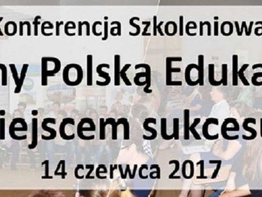 „Wspieramy polską edukację 2017.  Szkoła miejscem sukcesu ucznia.”