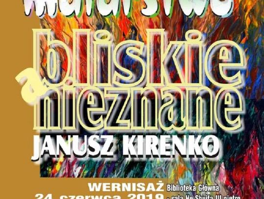 Wystawa malarstwa pt."Bliskie a nieznane" *