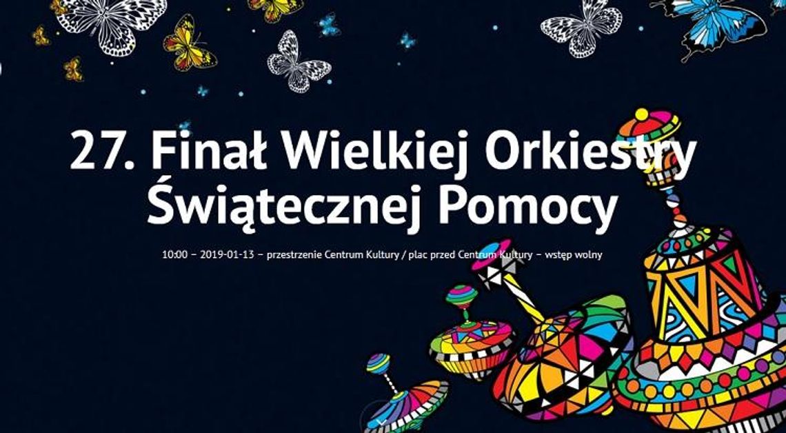 27. Finał Wielkiej Orkiestry Świątecznej Pomocy *