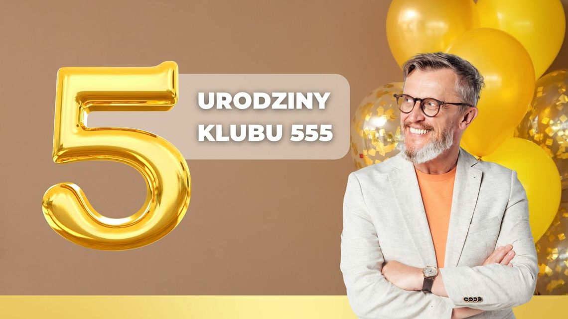 5 urodziny Klubu 555 – przełomowego projektu Fryderyka Karzełka