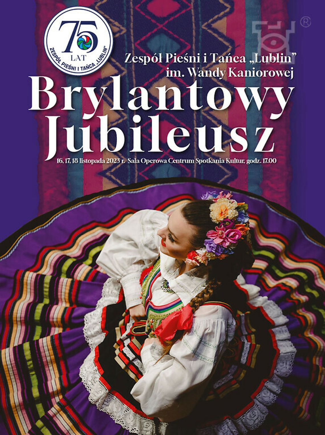 Brylantowy Jubileusz 75-lecia Zespołu Pieśni i Tańca "Lublin" im. Wandy Kaniorowej