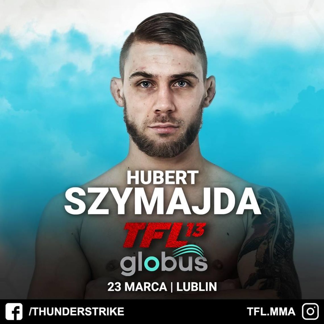 Hubert Szymajda na TFL 13"GLOBUS", już 23 marca w Lublinie