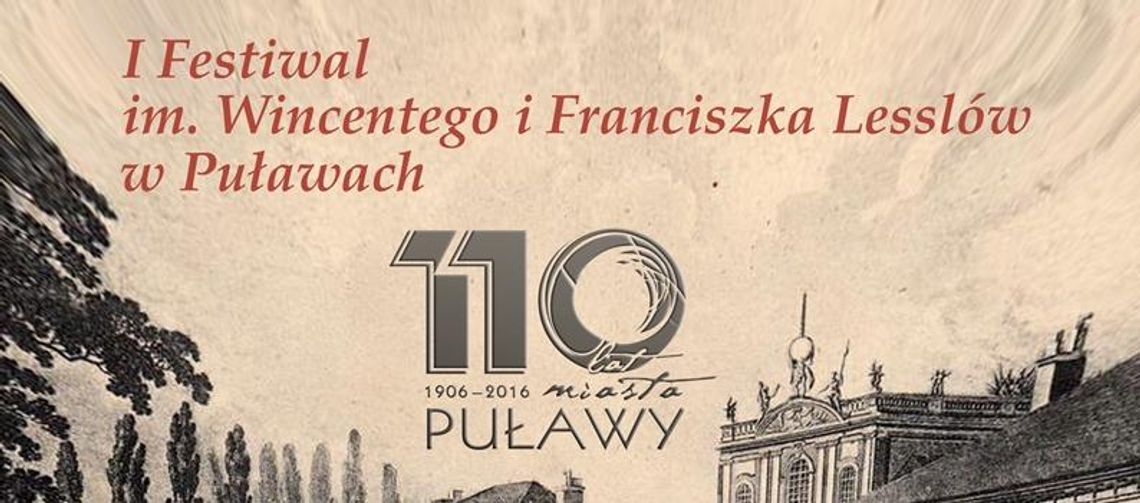 I Festiwal im. Wincentego i Franciszka Lesslów w Puławach.