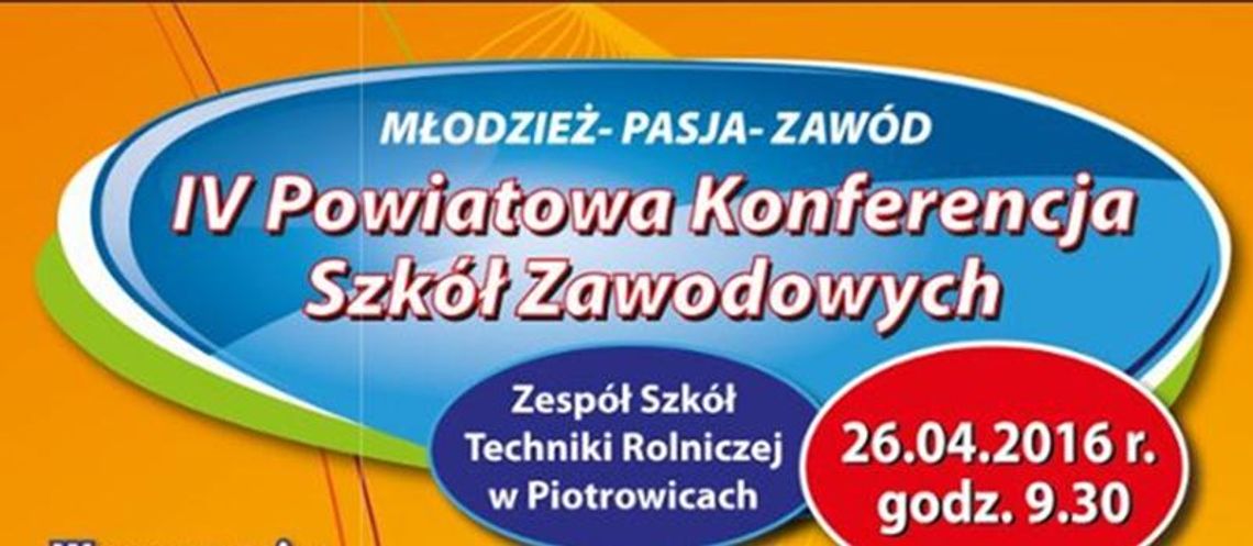 IV Konferencję Powiatową Szkół Zawodowych!