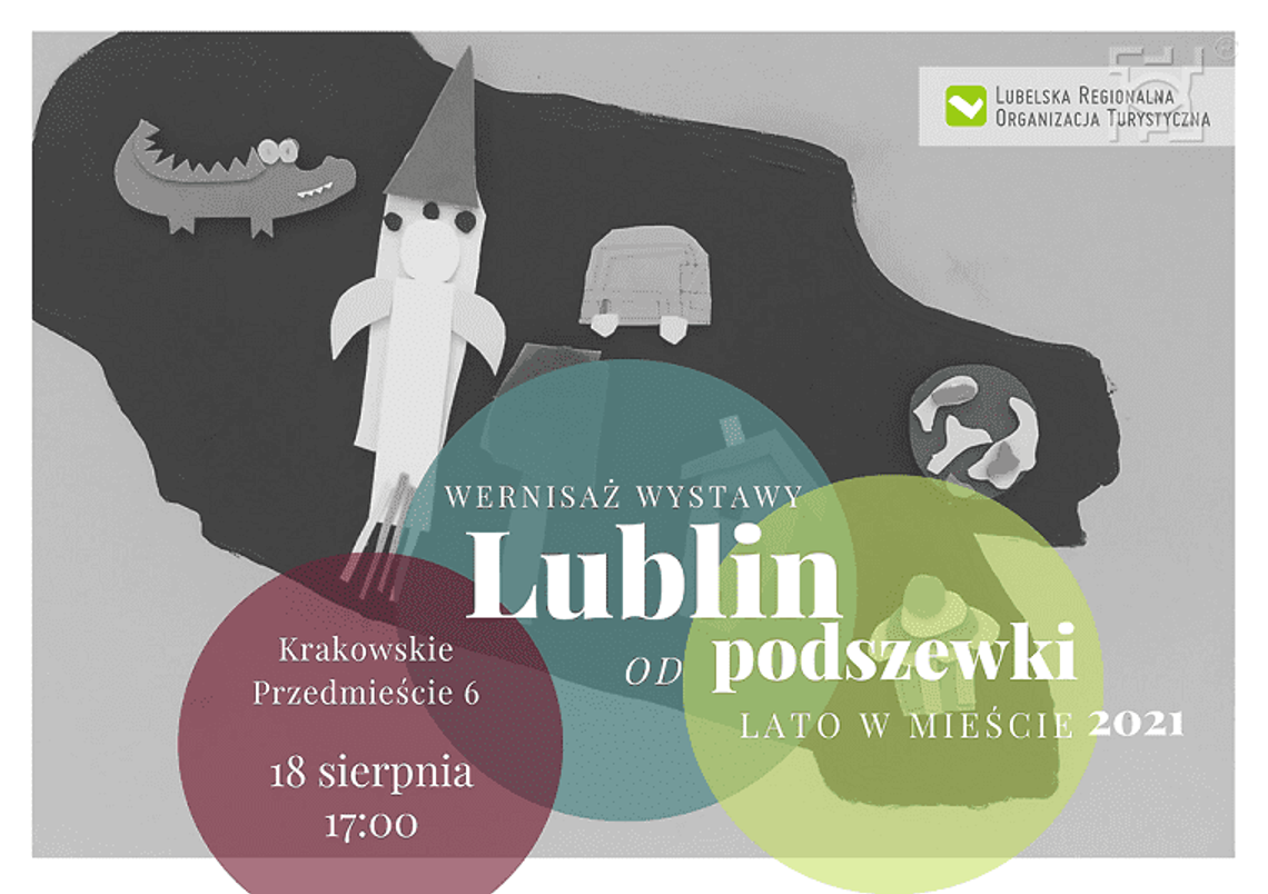 Lato w mieście: Lublin od podszewki - przewodnik inny niż wszystkie