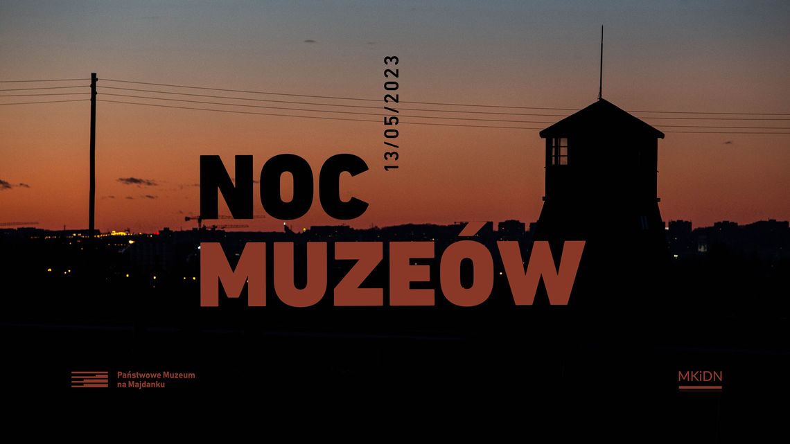 NOC MUZEÓW – warsztaty i bezpłatne zwiedzanie w Państwowym Muzeum na Majdanku