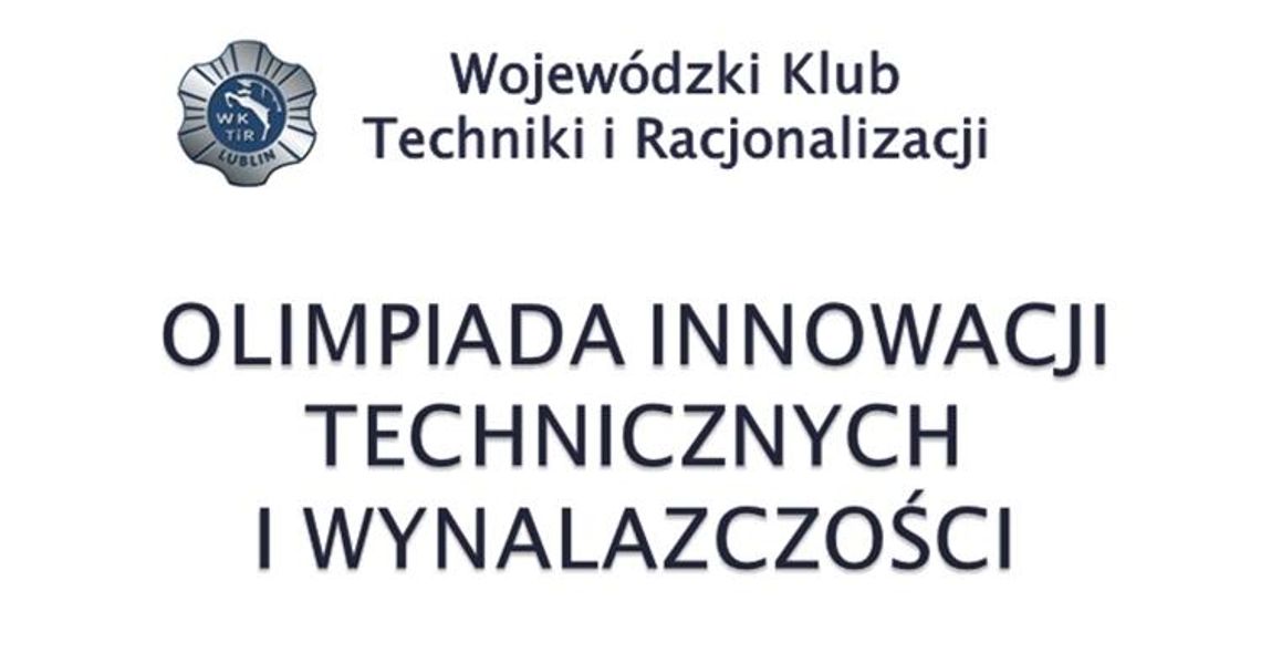 Olimpiada Innowacji Technicznych i Wynalazczości!