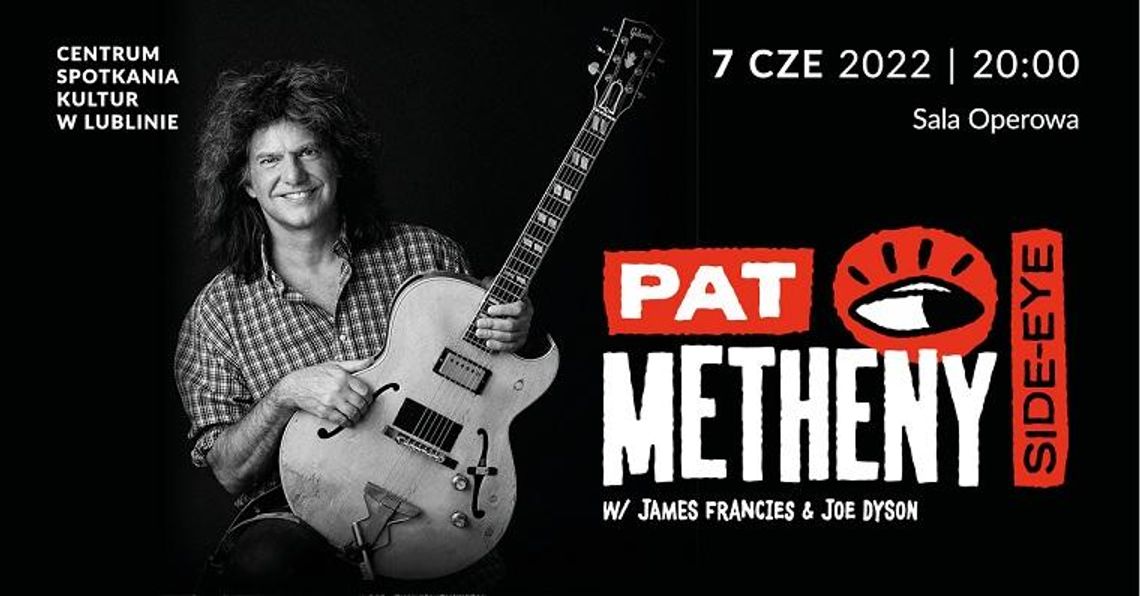 PAT METHENY w CSK – koncert dokładnie za rok!