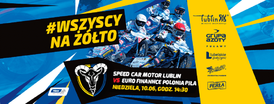 Speed Car Motor Lublin - Euro Finannce Polonia Piła: wracamy na Aleje Zygmutnowskie