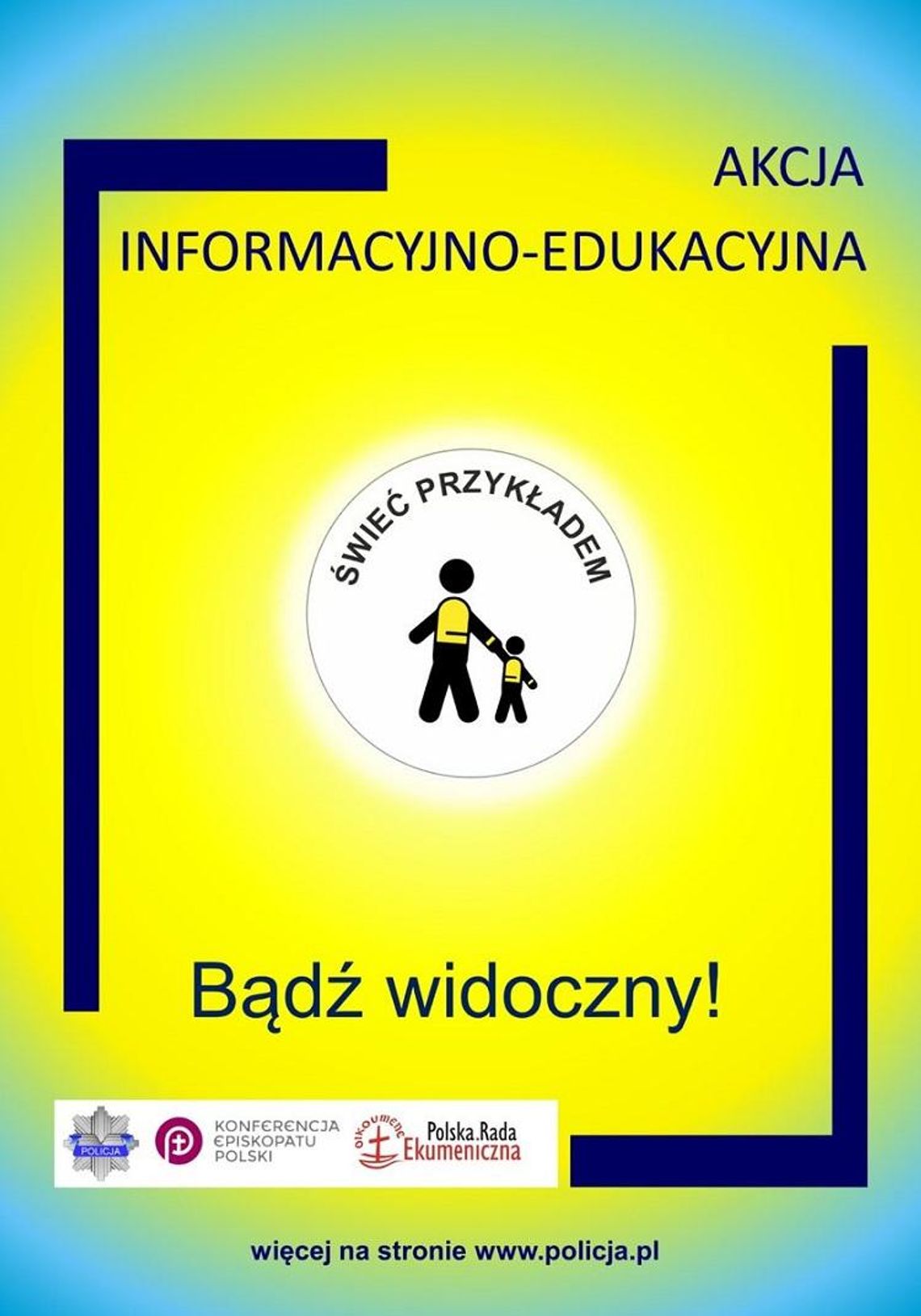 ŚWIEĆ PRZYKŁADEM – BĄDŹ WIDOCZNY!*