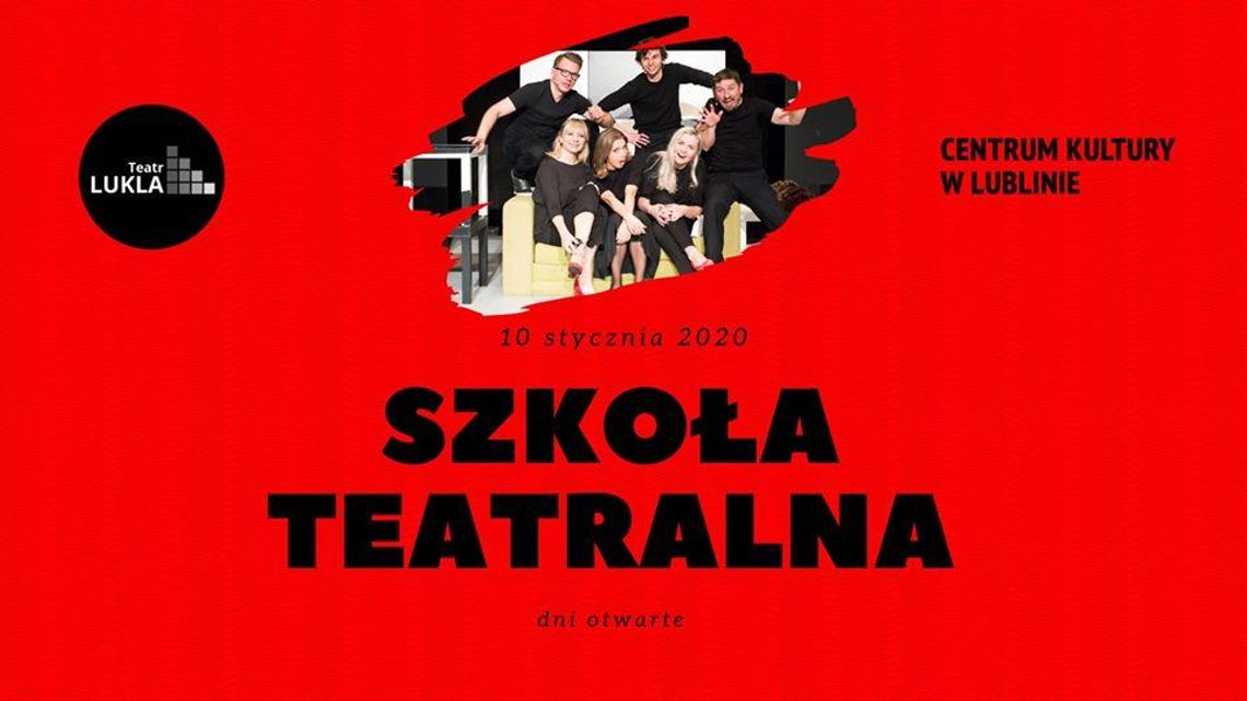 TEATR LUKLA SZKOŁA TEATRALNA zaprasza *