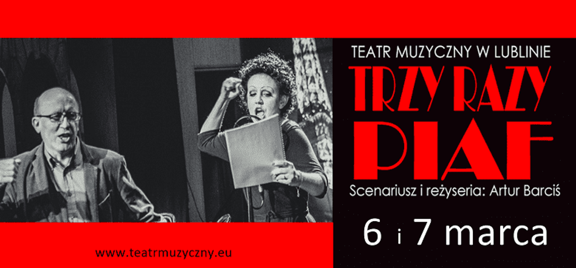  "Trzy razy Piaf" wraca na scenę Teatru Muzycznego.