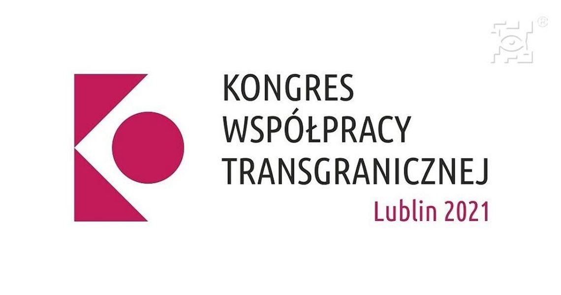 X Jubileuszowa edycja Kongresu Współpracy Transgranicznej Lublin 2021 już dziś!