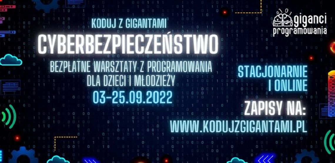 Zaproszenie do wzięcia udziału w bezpłatnej akcji edukacyjnej:" Koduj z Gigantami- CYBERBEZPIECZEŃSTWO"