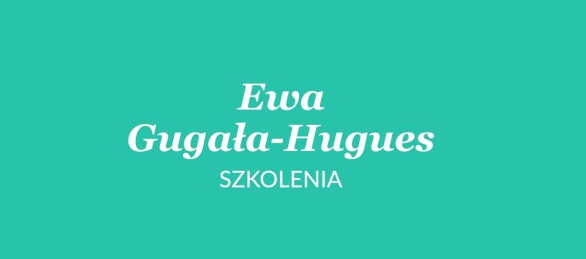 Ewa Gugała-Hugues - Szkolenia Biznesowe